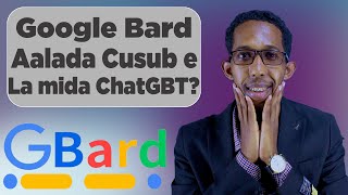 Google Bard AI | Aalada Cusub ee AI ah ee Google soo saartay Iyo Sida Loo Adeegsanaayo