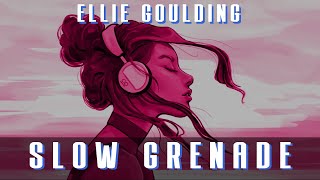 Ellie Goulding, Lauv - Slow Grenade (Lyrics)