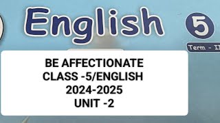 ENNUM EZHUTHUM ENGLISH||CLASS -5||UNIT -2||BE AFFECTIONATE||TERM -2||2024-2025