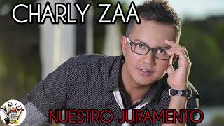 NUESTRO JURAMENTO __ CHARLY ZAA___