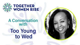 A Conversation with Too Young to Wed