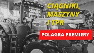 Super ciągniki i maszyny rolnicze - zobacz relację z targów Polagra Premiery 2024