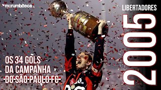 SÃO PAULO FC CAMPEÃO DA LIBERTADORES 2005 | Todos os gols!