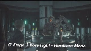 RESIDENT EVIL 2 REMAKE | G STAGE 3 BOSS FIGHT | HARDCORE MODE