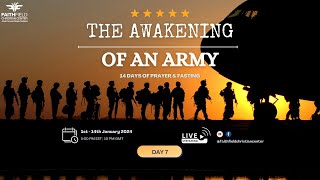 THE AWAKENING OF AN ARMY | DAY 7 | FASTING AND PRAYER