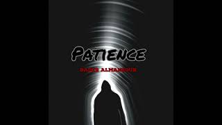 Patience - Bader Almansour