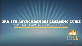 3rd-5th Asynchronous Learning Guide Virtual Learning Support Session