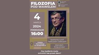 Filozofia pod Wawelem - spotkanie z prof. Tadeuszem Gadaczem - rozmowa