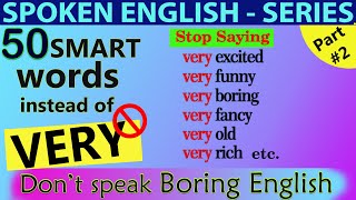 Stop Saying Very in English | Stop Saying Very | 50 Smart English Words To Speak English Fluently