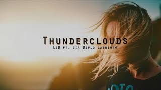 Lyrics + Vietsub | Thunderclouds - LSD ft. Sia, Diplo, Labrinth