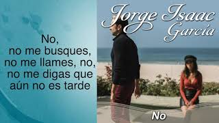 JORGE ISAAC  GARCIA  - NO