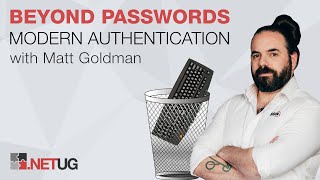 Beyond Passwords | Matt Goldman | User Group