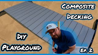 DIY Playground Swing Set Build! Part 2 Installing Composite Deck Boards