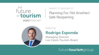 Planning For (Yet Another) Safe Reopening featuring Rodrigo Esponda