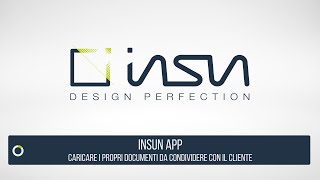 Pillole / Caricare i documenti su inSun App per condividerli con il cliente