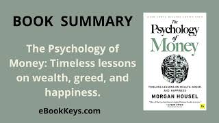 Summary of "The Psychology of Money: Unraveling the Emotional Dynamics of Wealth"