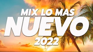 MIX REGGAETON 2022 - LO MAS NUEVO 2022 - LO MAS SONADO