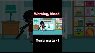 Murder mystery 2 (gacha club)