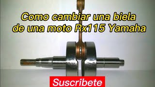 Como cambiar una biela de un cigueñal de Moto Rx-115 Yamaha