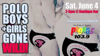 Toronto Triggerfish chat about 'Polo Boys & Girls Gone Wild!' on 103.9 PROUD FM