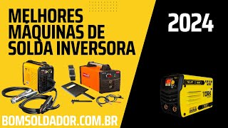 Top 8 Melhores Máquinas de Solda Inversora em 2024 - Bomsoldador.com.br