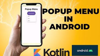 Popup Menu in Android using Kotlin | Kotlin | Android Studio Tutorial - Quick + Easy