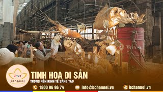 Tiêu điểm: Tinh hoa di sản trong nền kinh tế sáng tạo | Bchannel