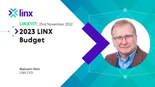 LINX117: 2023 LINX Budget (Malcolm Holt)