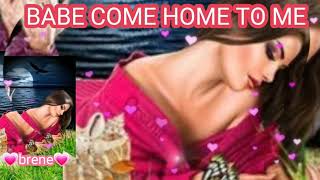 #LoveSong #Lyrics BABE, COME HOME TO ME by Paul Toledo