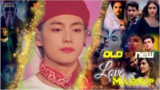 Old Vs New songs 2022|new hindi songs 2022|sad songs ,love mashup|bollywood mashup|trending songs