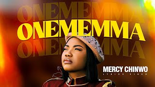 Mercy Chinwo || Onememma (Lyrics Video)