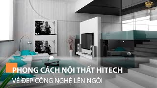 Phong cách nội thất Hitech - Golden House Việt Nam