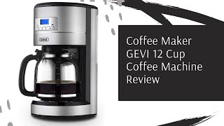 Coffee Maker GEVI 12 Cup Coffee Machine Review - Programmable Setting Silent Operation Coffeemaker