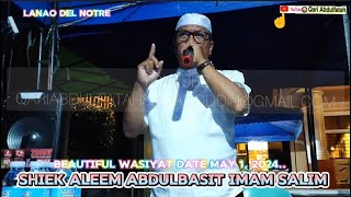 Beautiful Wasiyat Held Lanao Del Norte May 1, 2024..Shiek Aleem Abdulbasit Imam Salem