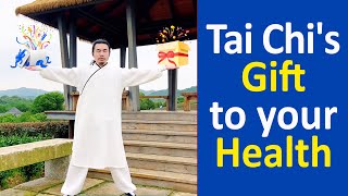 Tai Chi's Gift to your Health  (A Gift for Life)