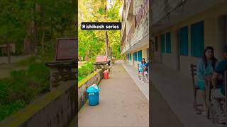 Rishikesh complete series ! Rishikesh shorts video #rishikesh