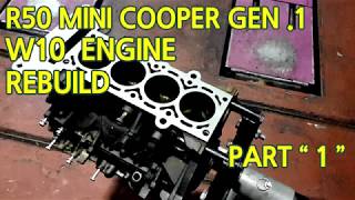 MINI COOPER R50 GEN 1 !! W10 ENGINE REBUILD PART 1. 미니 1세대 R50 W10 엔진 리빌드 파트  1