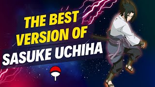 The Best Version Of Sasuke Uchiha