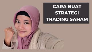 Cara Membuat Strategi Trading Saham // Belajar Trading Saham Mandiri Dari 0!