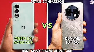 Oneplus Nord CE 4 5G vs Realme 13+ 5G | Full Detail Comaprison | Best Smartphone Under 25000RS