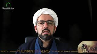 Muharram Night 6-25/08/2020- Human Realms with Sheikh Javaheri