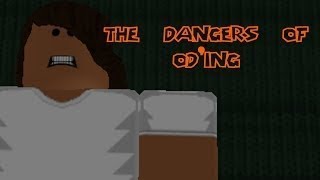 (2014) "The Dangers of ODing - A ROBLOX Short" [Official Epikrika Archive]