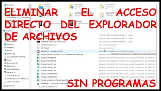 ✅💥🔥 Como ELIMINAR  O QUITAR el Acceso directo del EXPORADOR DE ARCHIVOS de Windows