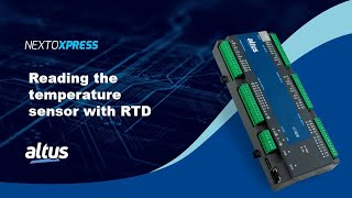 Nexto Xpress #87 - Reading the temperature sensor with RTD