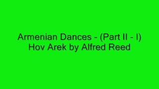 Armenian Dances (Part II - I) Hov Arek by Alfred Reed