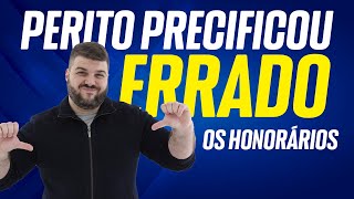 Perito errou nos honorários: como corrigir? Pode cobrar a mais?