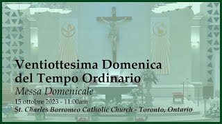 15 ottobre 2023: Messa Domenicale | Ventiottesima Domenica del Tempo Ordinario