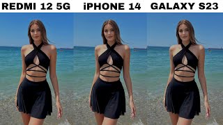 Redmi 12 5G Vs Samsung Galaxy S23 Vs iPhone 14 Camera Test Comparison