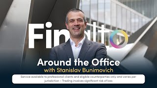 Around the Office with Stanislav Bunimovich, COO of Finalto Group