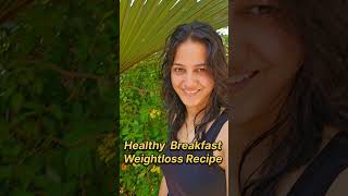 Healthy breakfast weightloss recipe 😋 Read description 👇👇#food #weightloss #recipe